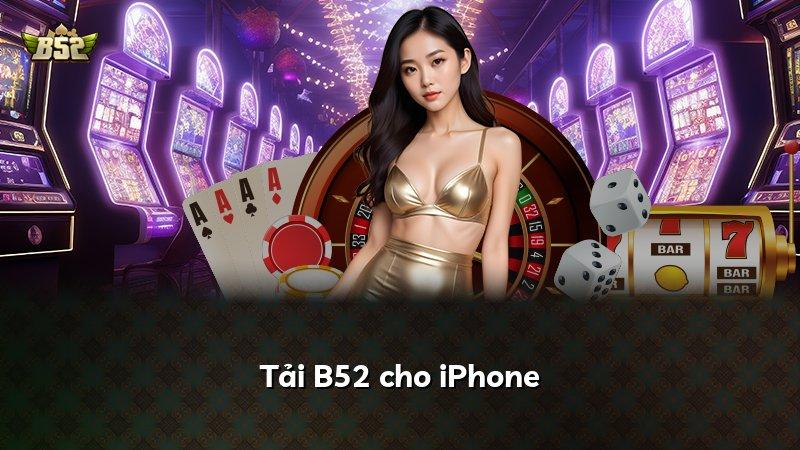 Tải B52 cho iPhone