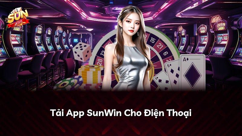 Tải App SunWin Cho Điện Thoại